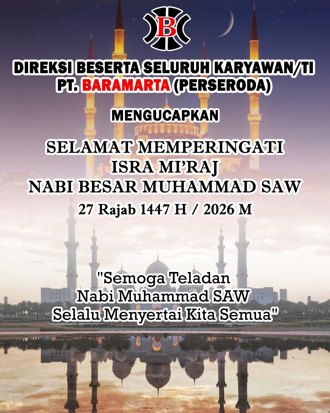 PT Baramarta Mengucapkan Selamat Memperingati Isra Miraj Nabi Besar Muhammad SAW 27 Rajab 1447 Hijriah