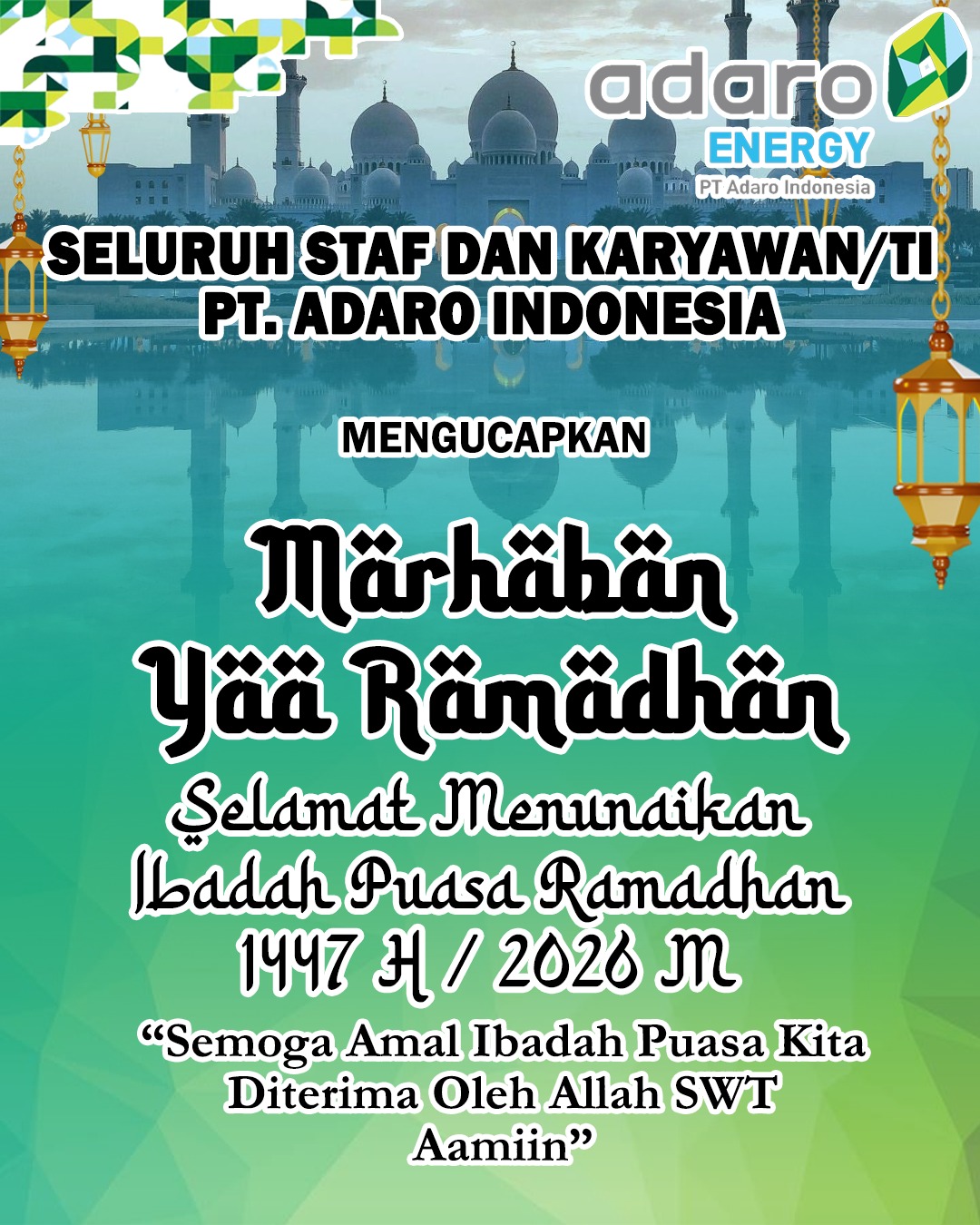 PT Adaro Indonesia Mengucapkan Marhaban Yaa Ramadhan Selamat Menunaikan Ibadah Puasa Ramadhan 1447 Hijriah