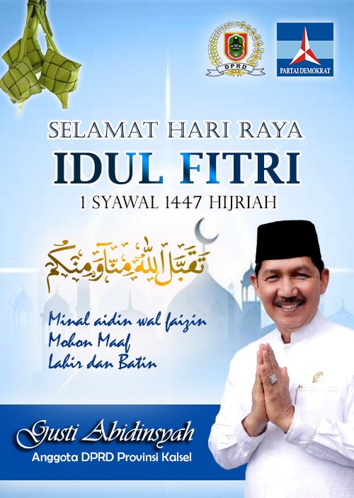 Gusti Abidinsyah Anggota DPRD Provinsi Kalsel Mengucapkan Selamat Hari Raya Idul Fitri 1 Syawal 1447 Hijriah