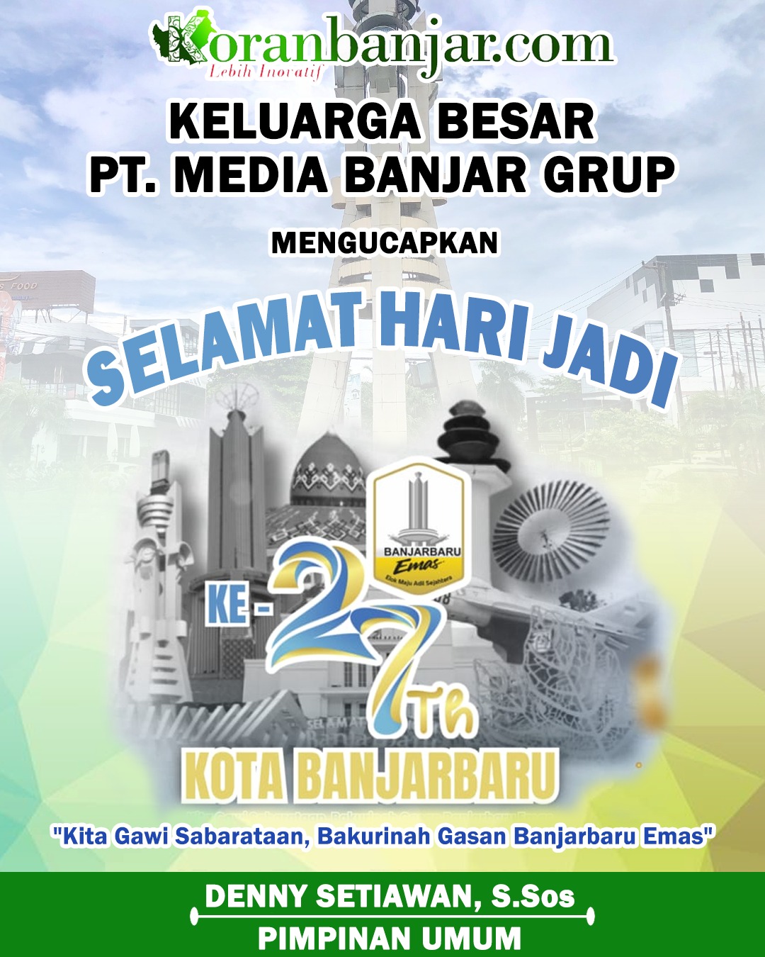 Denny Setiawan Koran Banjar Mengucapkan Selamat Hari Jadi ke-27 Kota Banjarbaru 20 April 2026