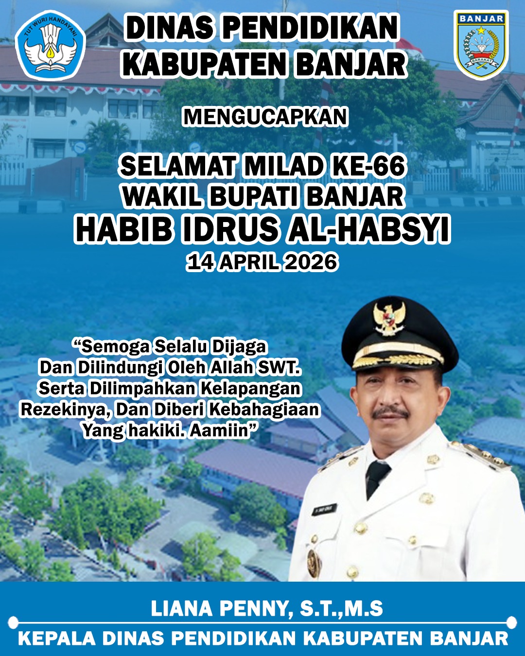 Liana Penny ST MS Disdik Kabupaten Banjar Selamat Milad ke-66 Wakil Bupati Banjar Habib Idrus Al Habsyi 14 April 2026