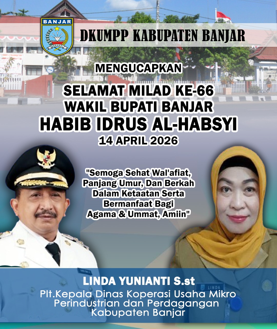 Linda Yunianti DKUMPP Kabupaten Banjar Selamat Milad ke-66 Wakil Bupati Banjar Habib Idrus Al Habsyi 14 April 2026