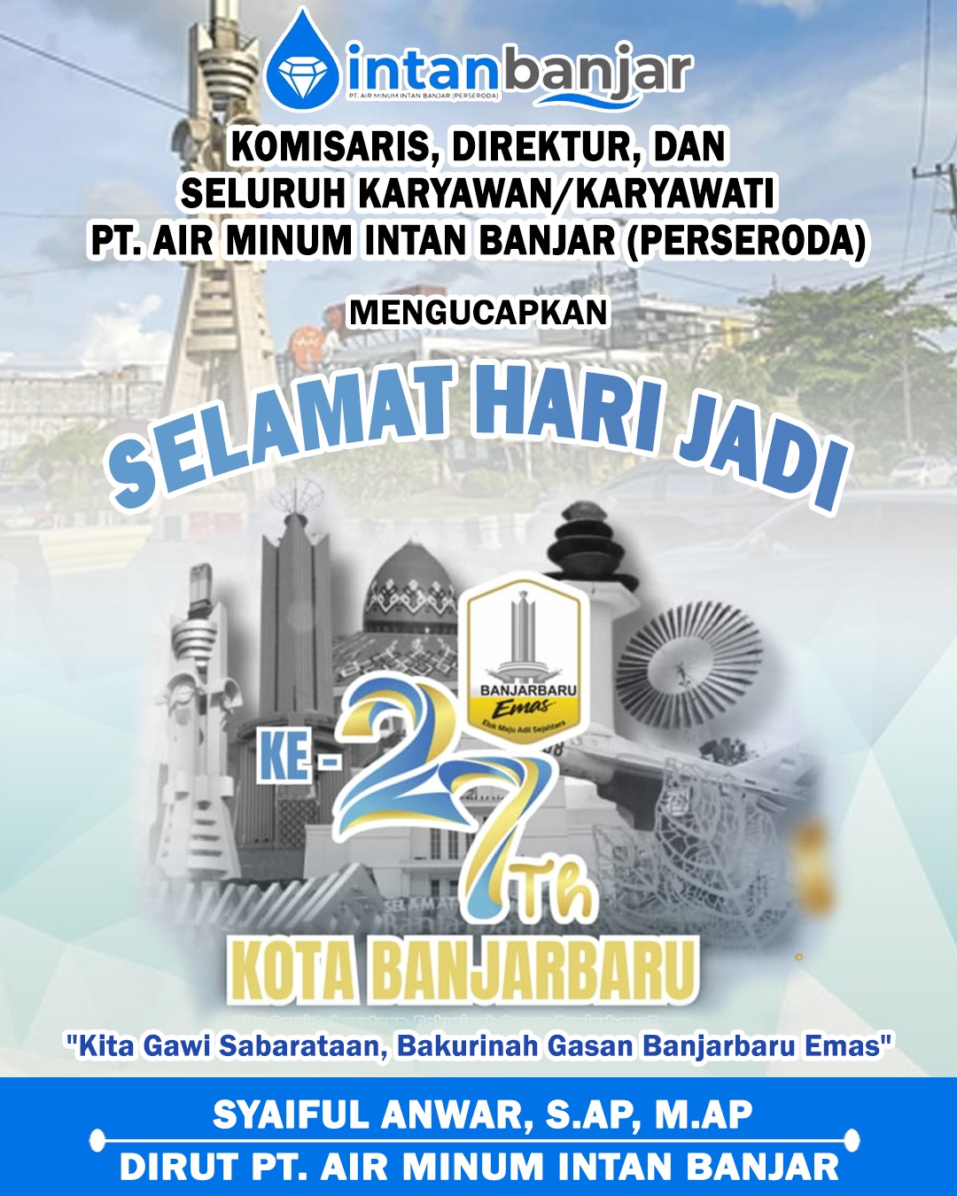 Syaiful Anwar PTAM Intan Banjar Mengucapkan Selamat Hari Jadi ke-27 Kota Banjarbaru 20 April 2026