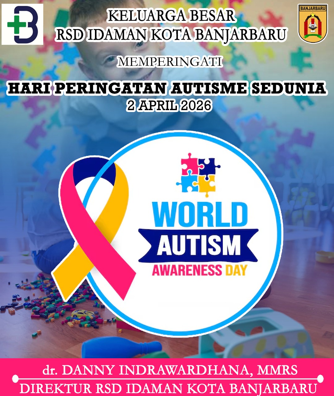 dr Danny Indrawardhana RSD Idaman Banjarbaru Memperingati Hari Autisme Sedunia 2 April 2026