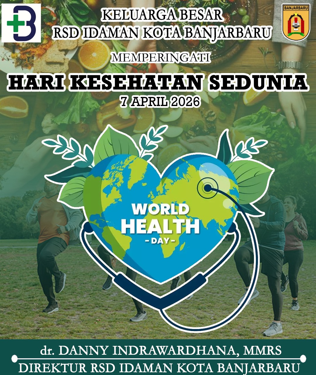 dr Danny Indrawardhana RSD Idaman Banjarbaru Memperingati Hari Kesehatan Sedunia 7 April 2026