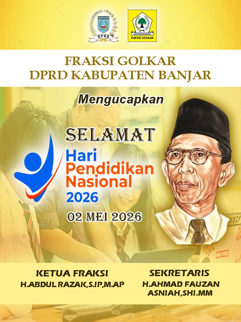 Fraksi Golkar DPRD Kabupaten Banjar Mengucapkan Selamat Hari Pendidikan Nasional 2 Mei 2026