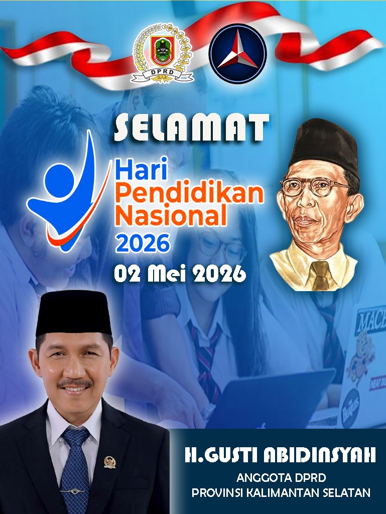 H Gusti Abidinsyah Anggota DPRD Provinsi Kalimantan Selatan Mengucapkan Selamat Hari Pendidikan Nasional 2 Mei 2026