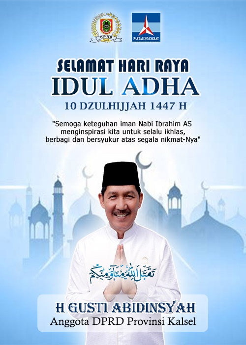 H Gusti Abidinsyah Anggota DPRD Provinsi Kalsel Mengucapkan Selamat Hari Raya Idul Adha 1447 Hijriah