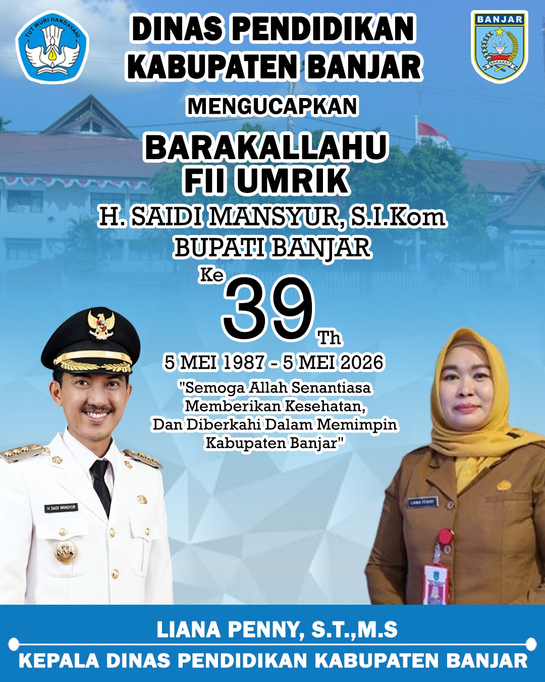 Liana Penny Disdik Kabupaten Banjar Mengucapkan Selamat Milad ke-39 Tahun Bupati Banjar H Saidi Mansyur 5 Mei 2026