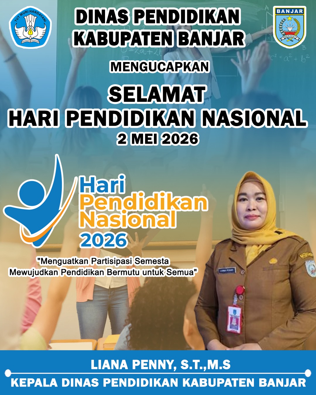 Liana Penny ST MS Dinas Pendidikan Kabupaten Banjar Mengucapkan Selamat Hari Pendidikan Nasional 2 Mei 2026