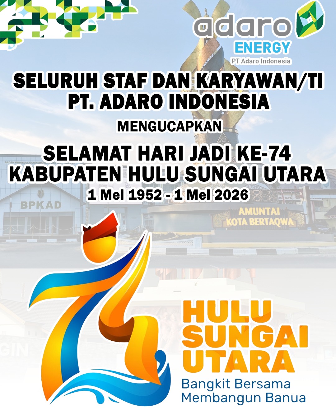 PT Adaro Indonesia Mengucapkan Selamat Hari Jadi ke-74 Kabupaten Hulu Sungai Utara 1 Mei 2026