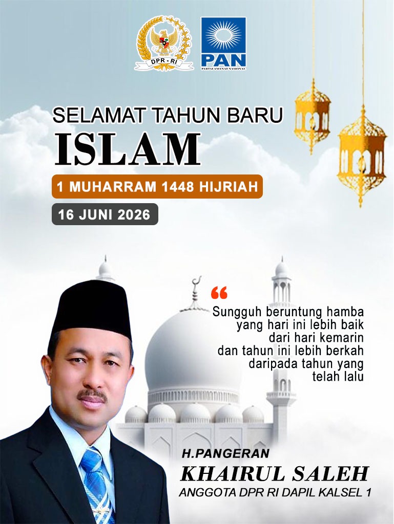 H Pangeran Khairul Saleh Anggota DPR RI Mengucapkan Selamat Tahun Baru Islam 1 Muharram 1448 Hijriah