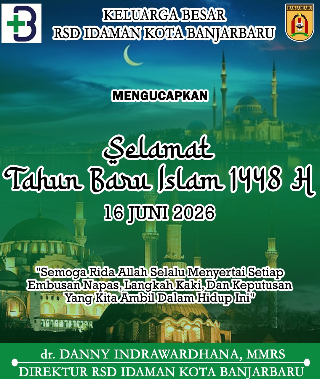 dr Danny Indrawardhana MMRS RSD Idaman Banjarbaru Mengucapkan Selamat Tahun Baru Islam 1 Muharram 1448 Hijriah