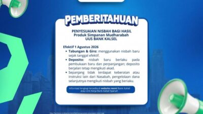 Bank Kalsel Syariah Sesuaikan Nisbah Bagi Hasil Mulai 1 Agustus 2026