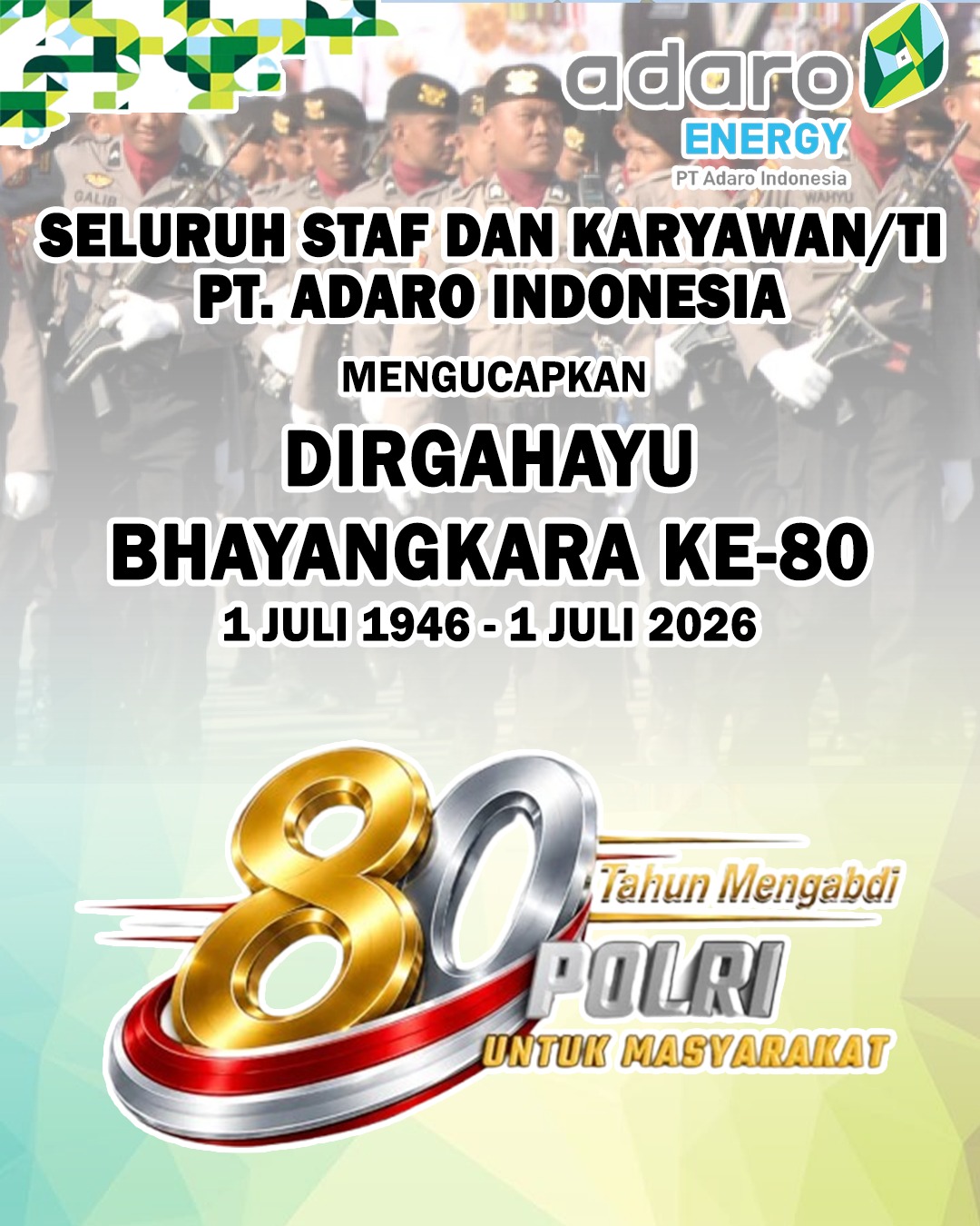 PT Adaro Indonesia Mengucapkan Dirgahayu Bhayangkara 1 Juli 2026