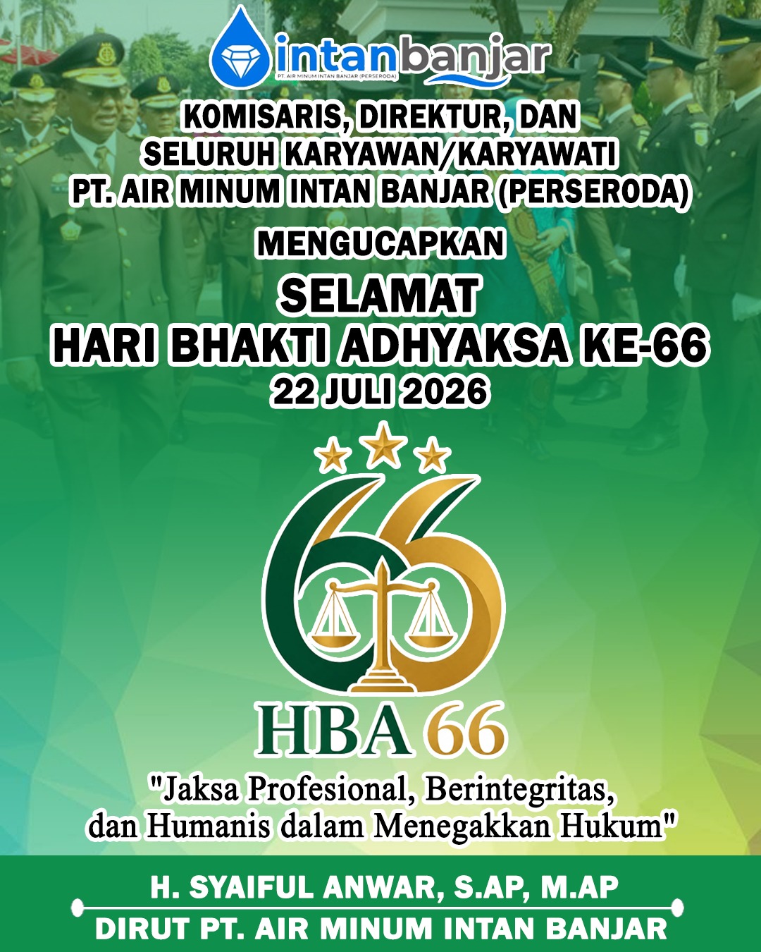 Syaiful Anwar SAP MAP PTAM Intan Banjar Perseroda Mengucapkan Selamat Hari Bhakti Adhyaksa 22 Juli 2026