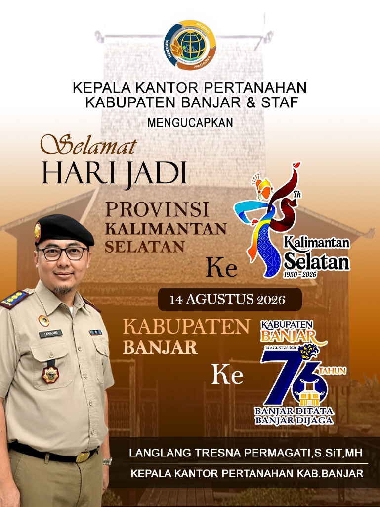 Langlang Tresna Permagati Kepala Kantor Pertanahan Kabupaten Banjar Mengucapkan Selamat Hari Jadi ke-76 Kabupaten Banjar dan Provinsi Kalimantan Selatan 14 Agustus 2026