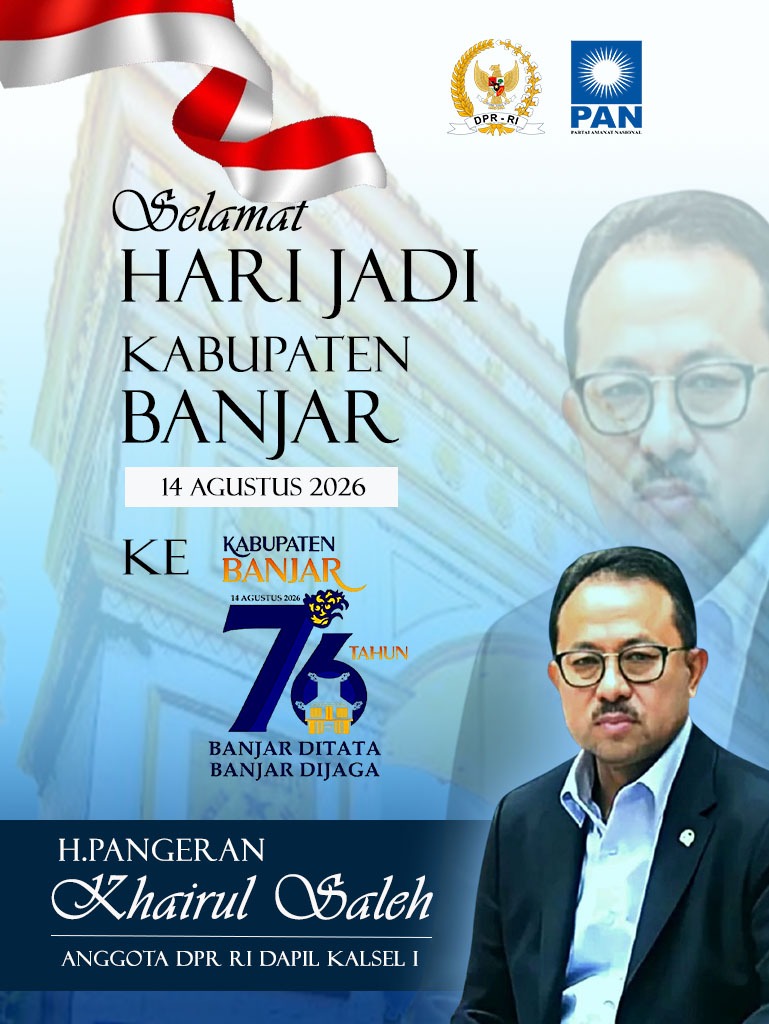 Pangeran Khairul Saleh Mengucapkan Selamat Hari Jadi ke-76 Kabupaten Banjar 14 Agustus 2026