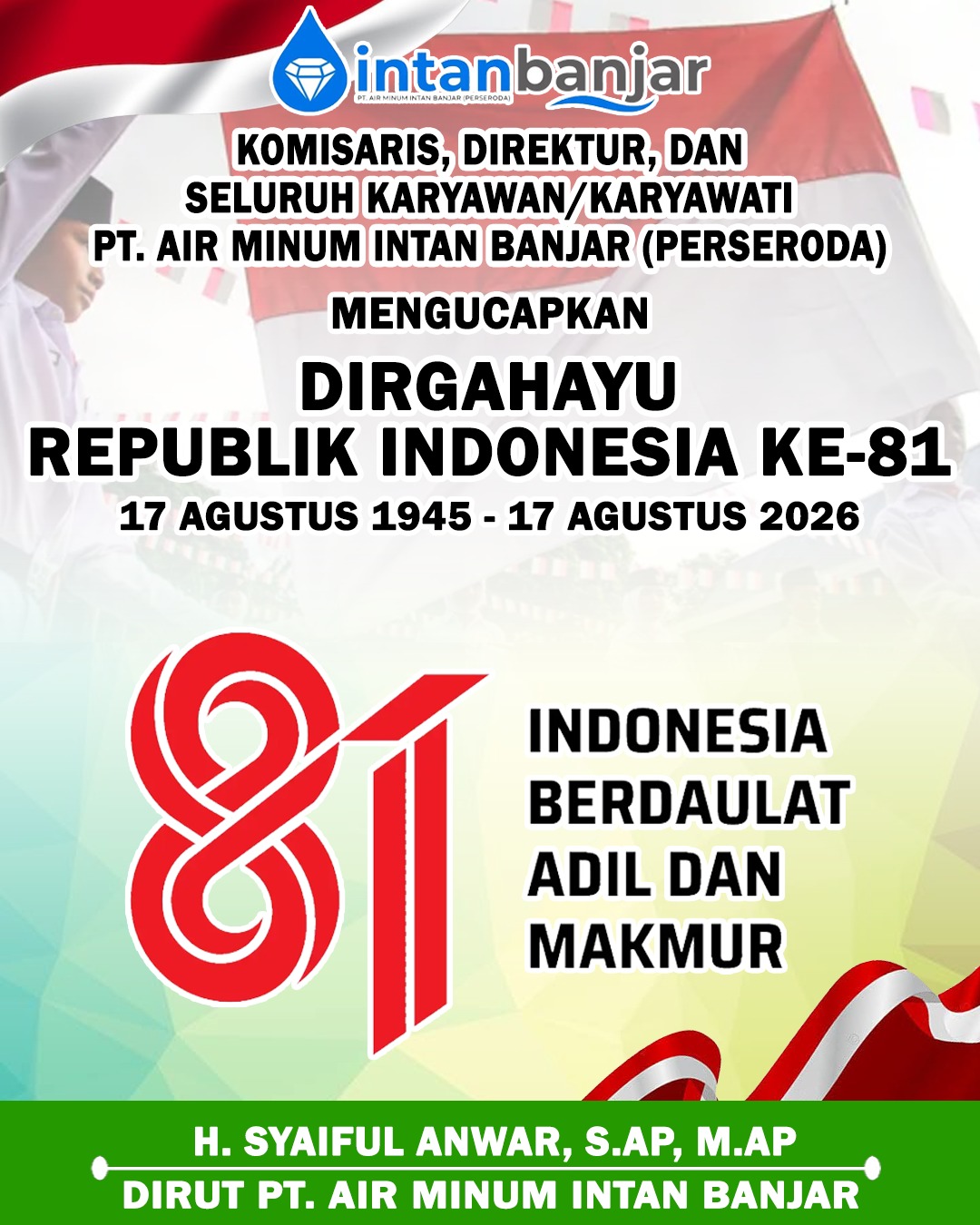 Syaiful Anwar SAP MAP PTAM Intan Banjar Mengucapkan Dirgahayu ke-81 Republik Indonesia 17 Agustus 2026
