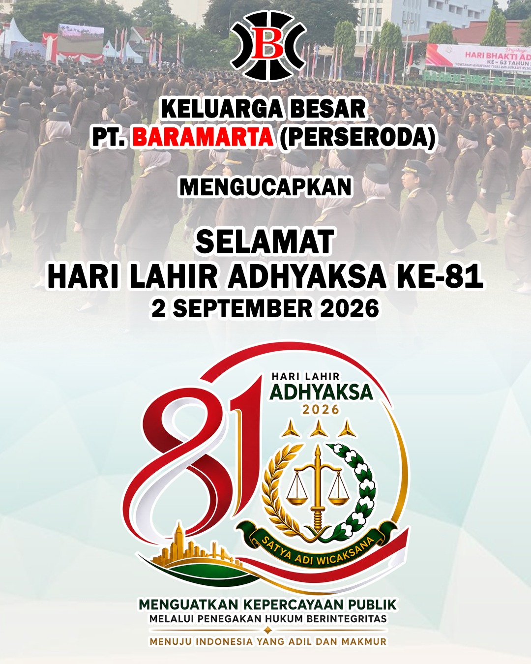 Keluarga Besar PT Baramarta Perseroda Mengucapkan Selamat Hari Lahir ke-81 Adhyaksa 2 September 2026